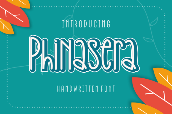 Phinasera: A Modern Handwritten Font for Impactful Digital Branding